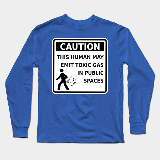 Fart Caution This Human May Emit Toxic Gas Funny Gag Gift Funny Fart